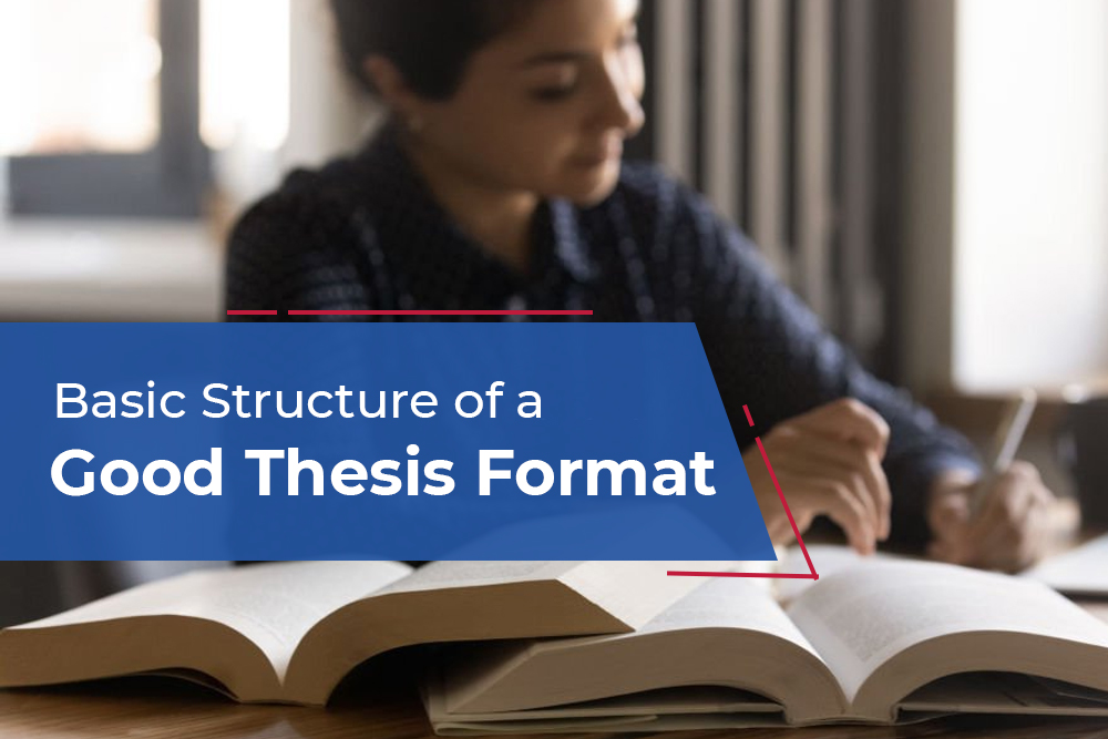 Basic Structure of a Good Thesis Format