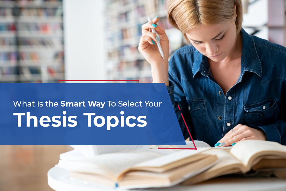 What is the Smart Way to select your Thesis Topics?